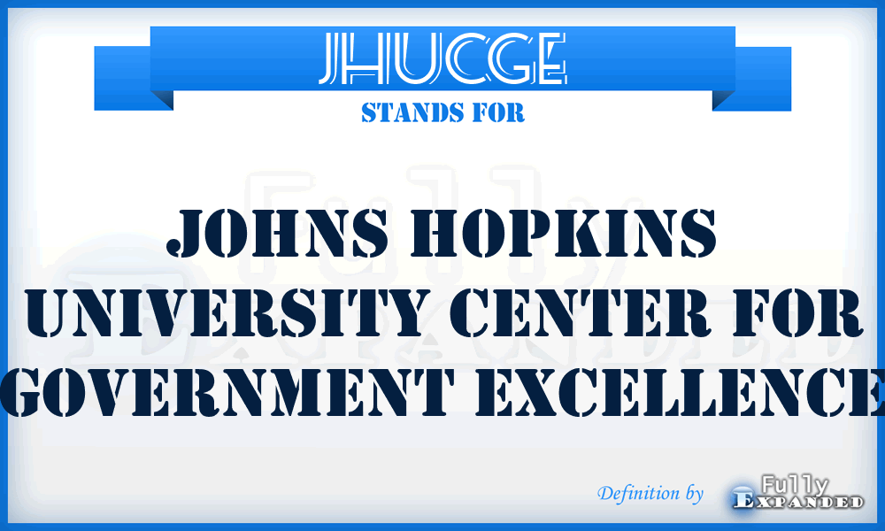 JHUCGE - Johns Hopkins University Center for Government Excellence