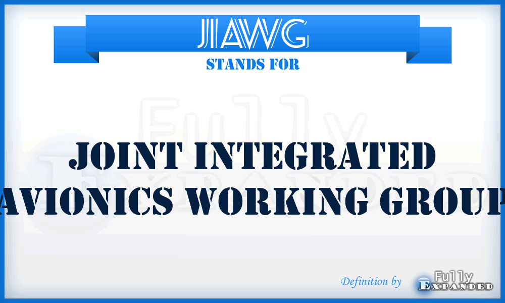 JIAWG - Joint Integrated Avionics Working Group