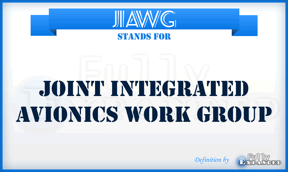 JIAWG - Joint Integrated Avionics Work Group
