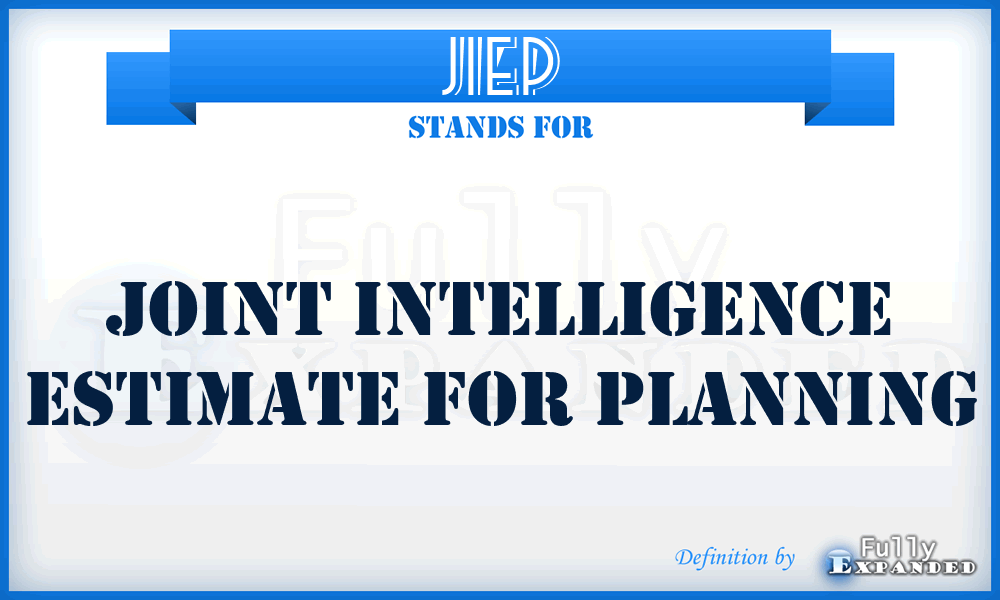 JIEP - joint intelligence estimate for planning