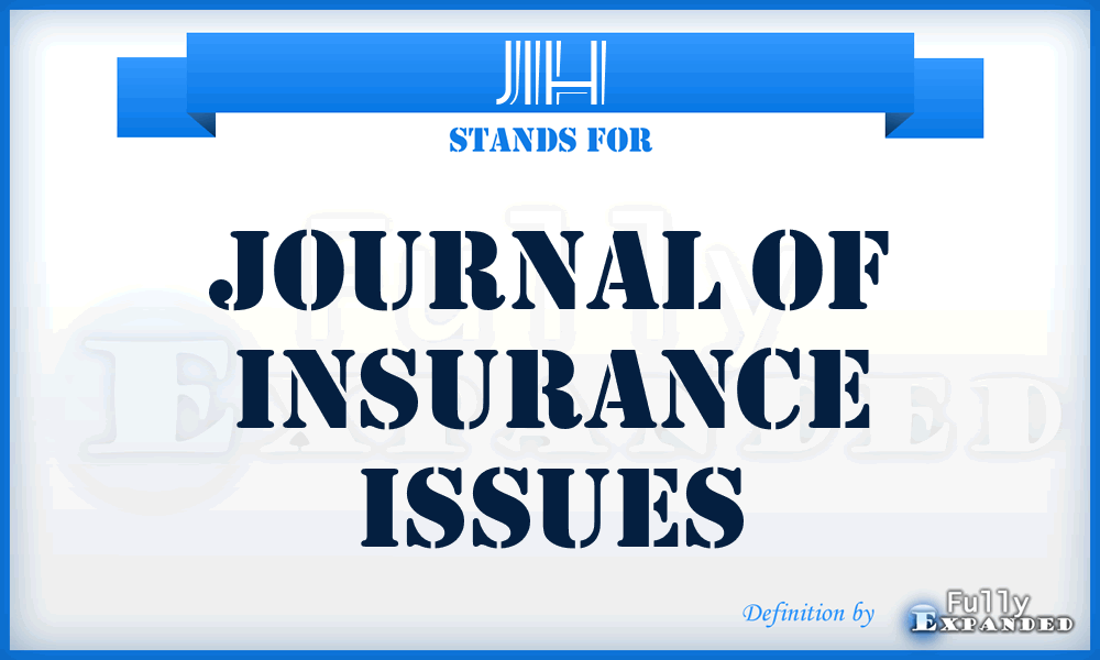 JIH - Journal of Insurance Issues