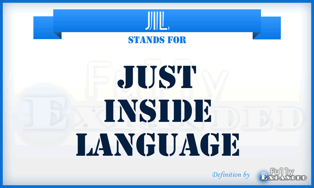 JIL - Just Inside Language