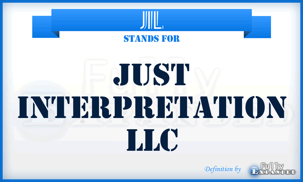 JIL - Just Interpretation LLC