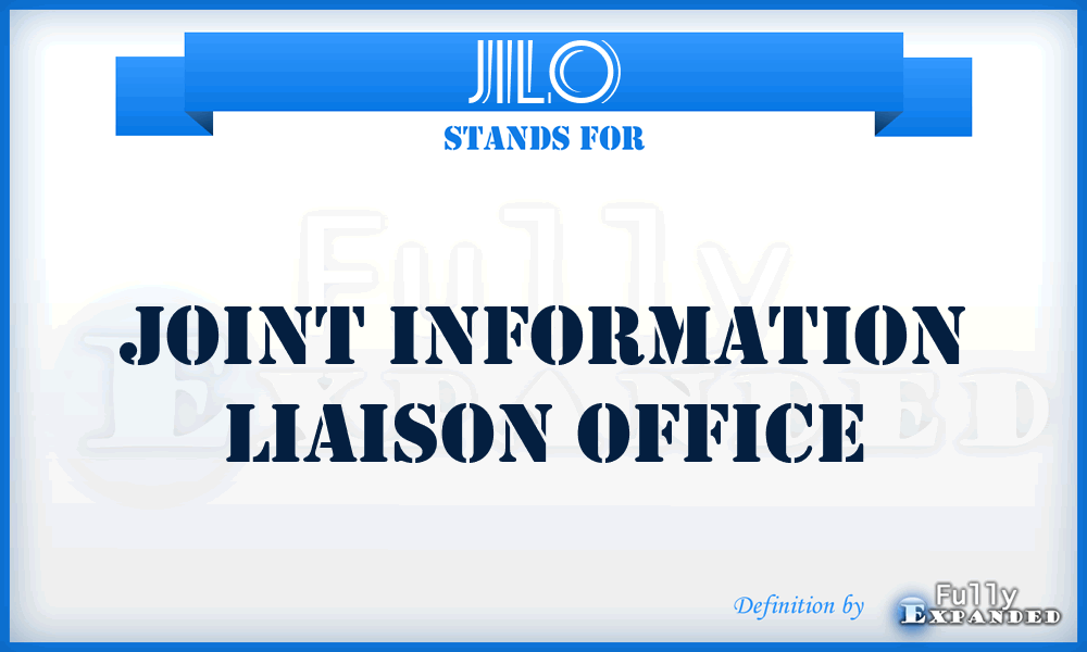 JILO - Joint Information Liaison Office