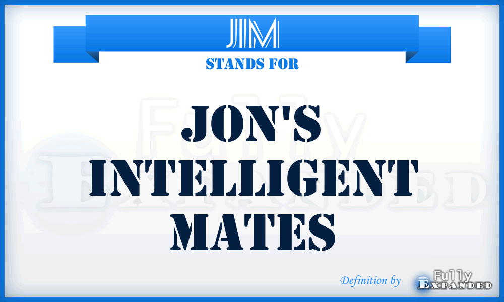 JIM - Jon's Intelligent Mates