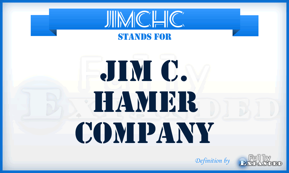 JIMCHC - JIM C. Hamer Company