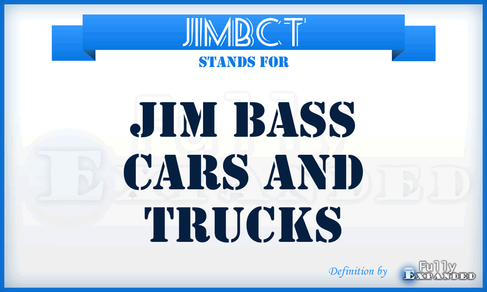 JIMBCT - JIM Bass Cars and Trucks
