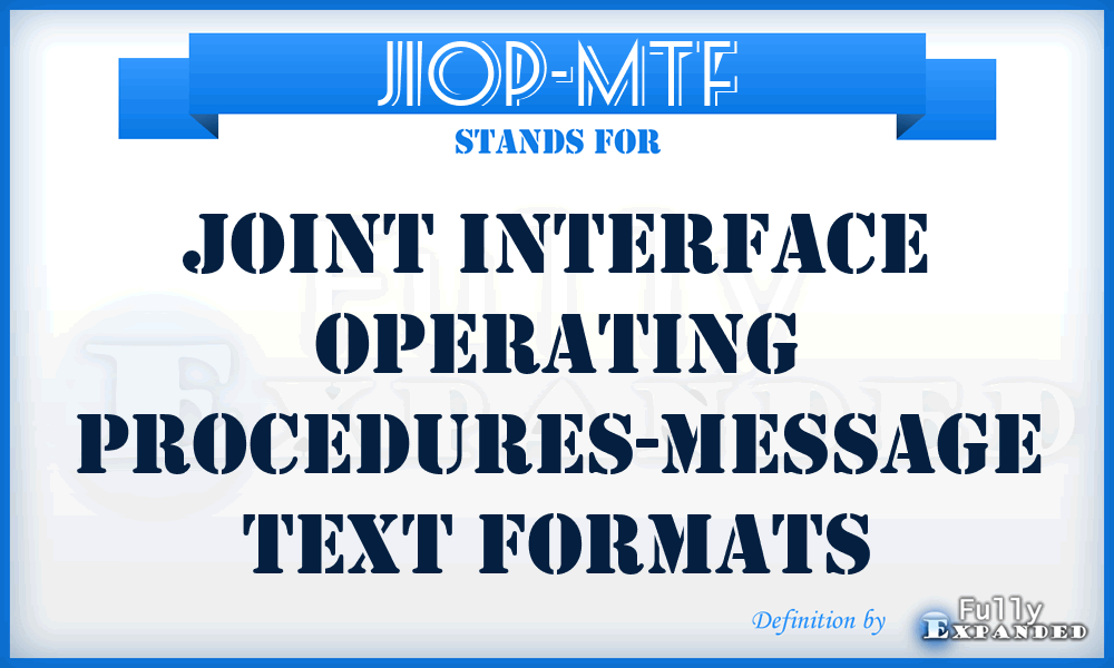 JIOP-MTF - joint interface operating procedures-message text formats
