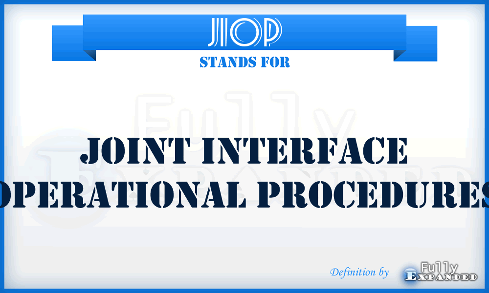 JIOP - joint interface operational procedures