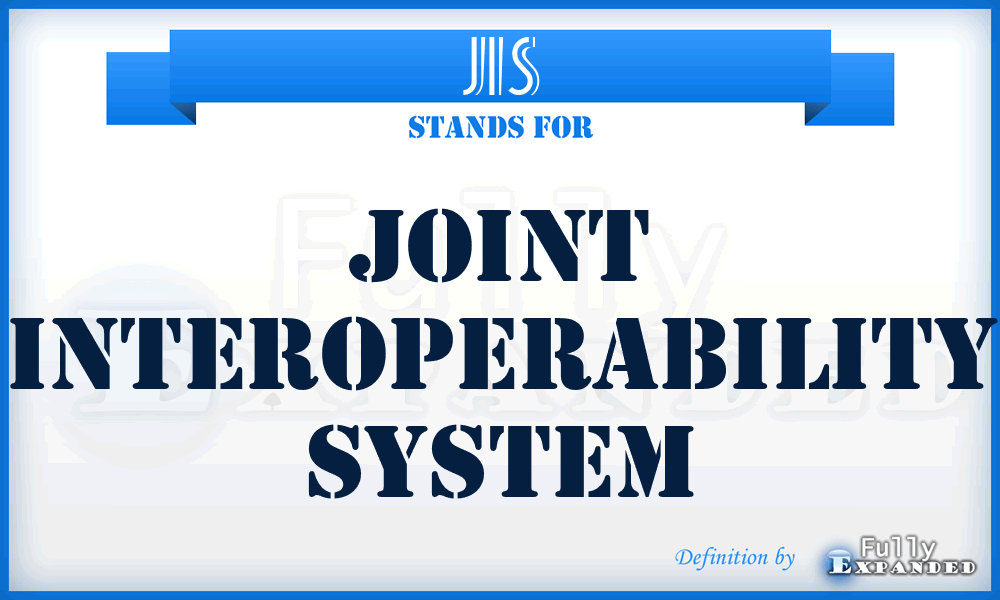 JIS - joint interoperability system