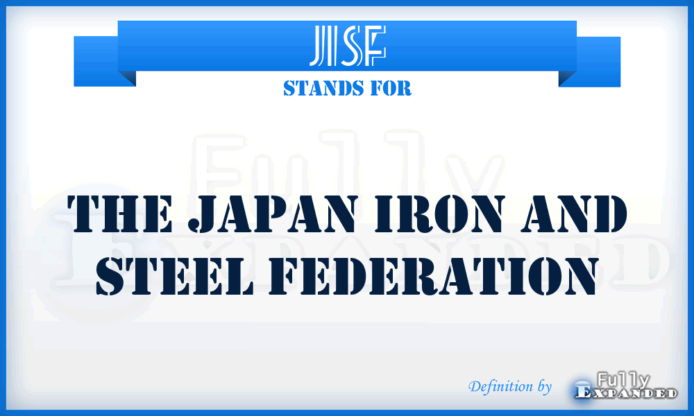 JISF - The Japan Iron and Steel Federation