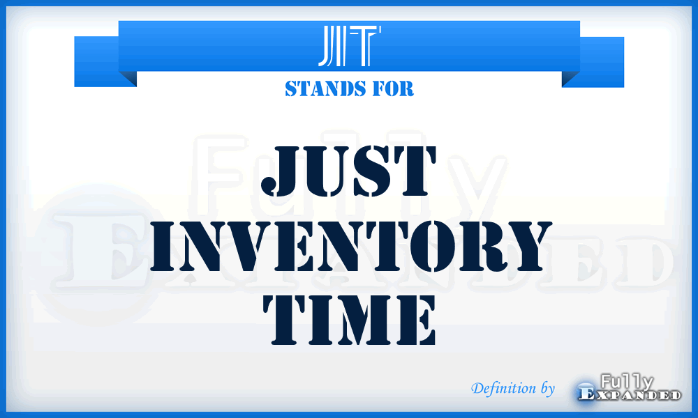 JIT - Just Inventory Time