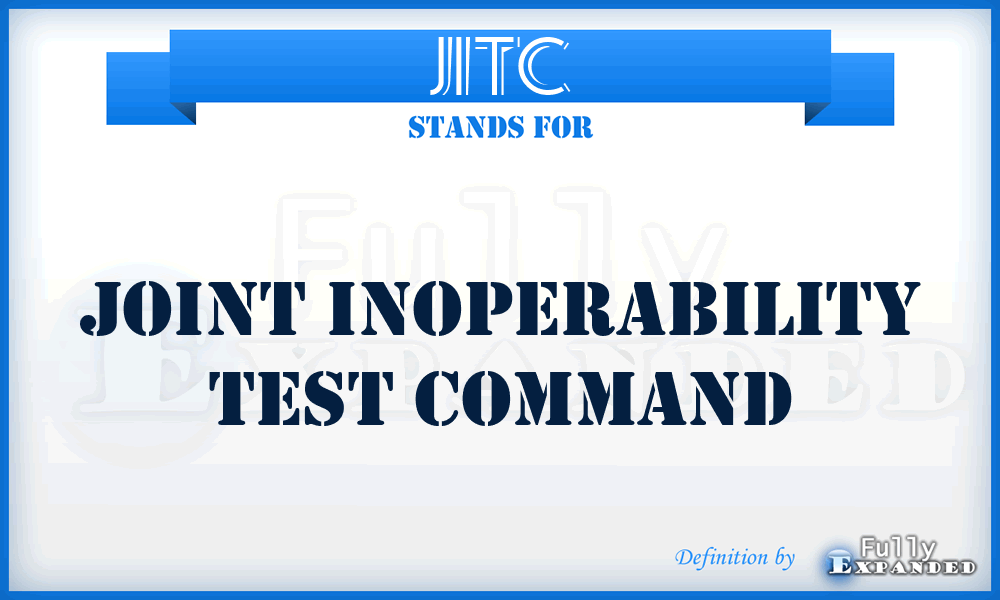 JITC - Joint Inoperability Test Command