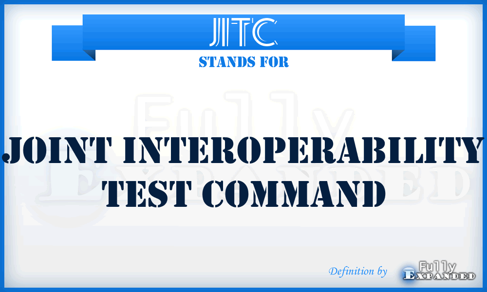 JITC - joint interoperability test command