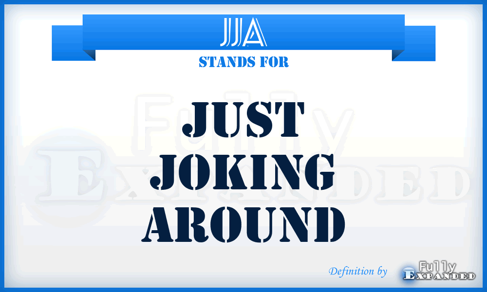 JJA - Just Joking Around