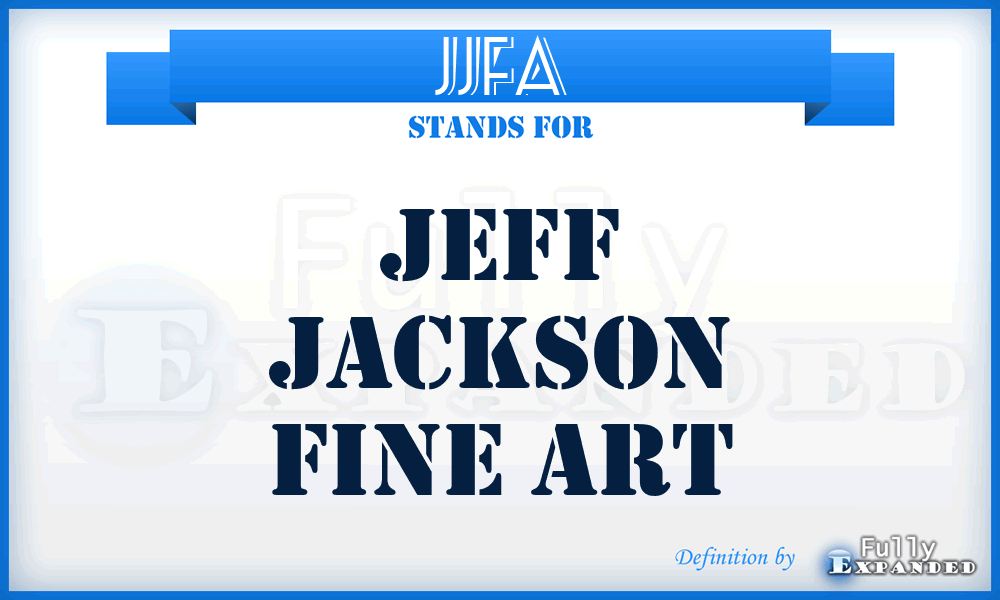 JJFA - Jeff Jackson Fine Art