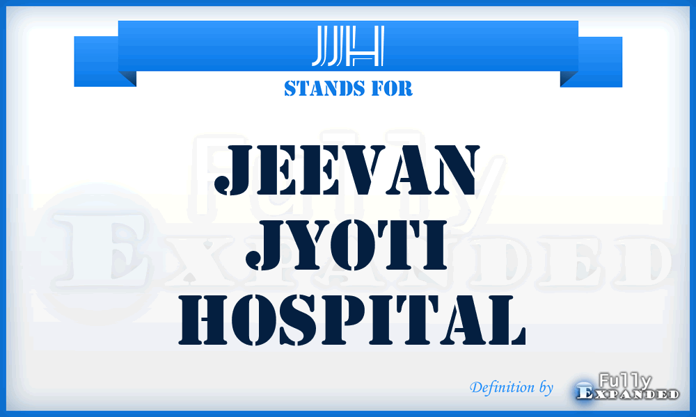 JJH - Jeevan Jyoti Hospital