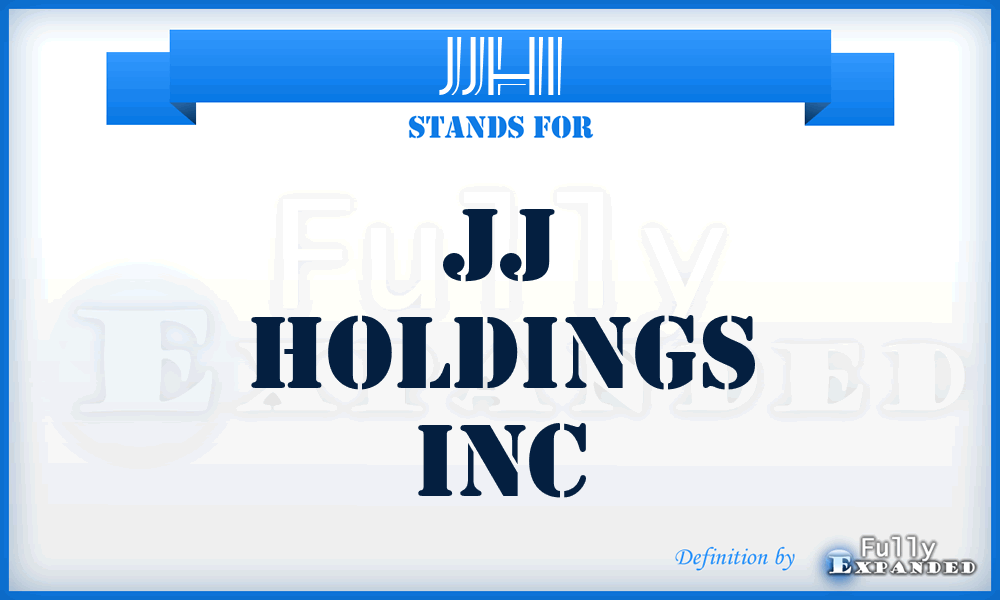 JJHI - JJ Holdings Inc