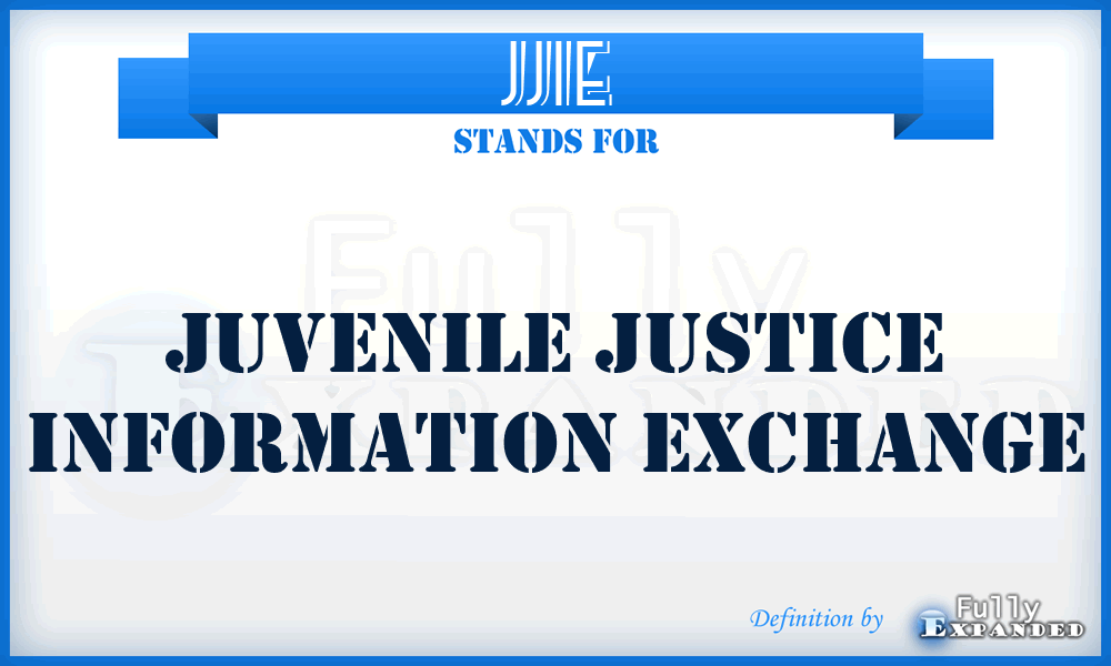JJIE - Juvenile Justice Information Exchange
