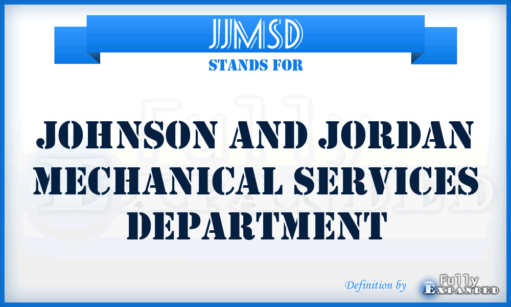 JJMSD - Johnson and Jordan Mechanical Services Department