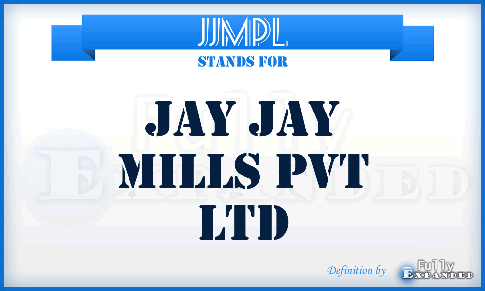 JJMPL - Jay Jay Mills Pvt Ltd