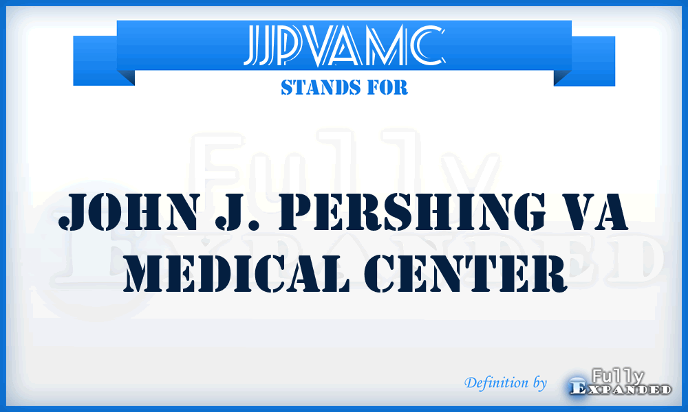 JJPVAMC - John J. Pershing VA Medical Center