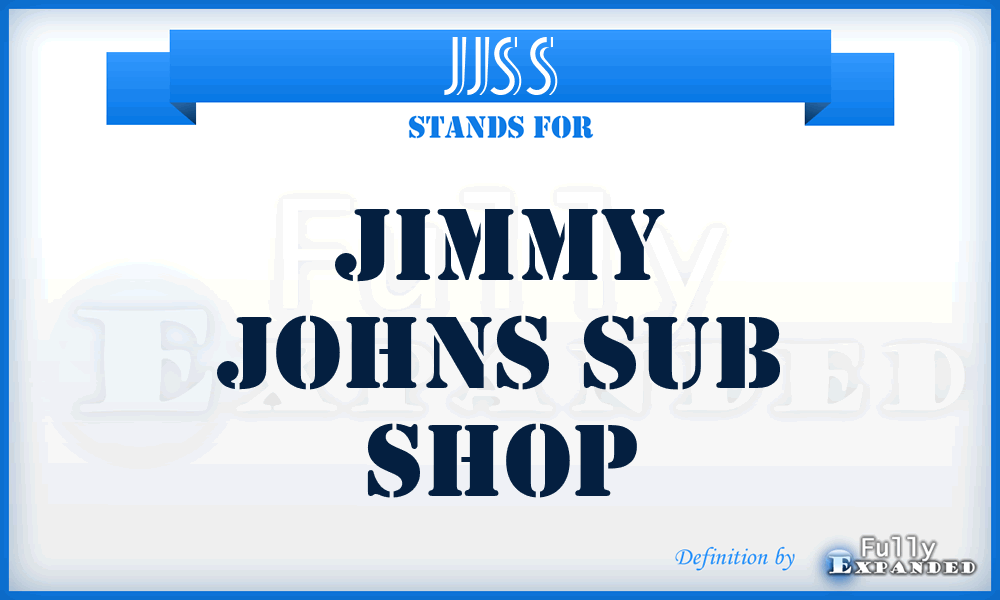 JJSS - Jimmy Johns Sub Shop