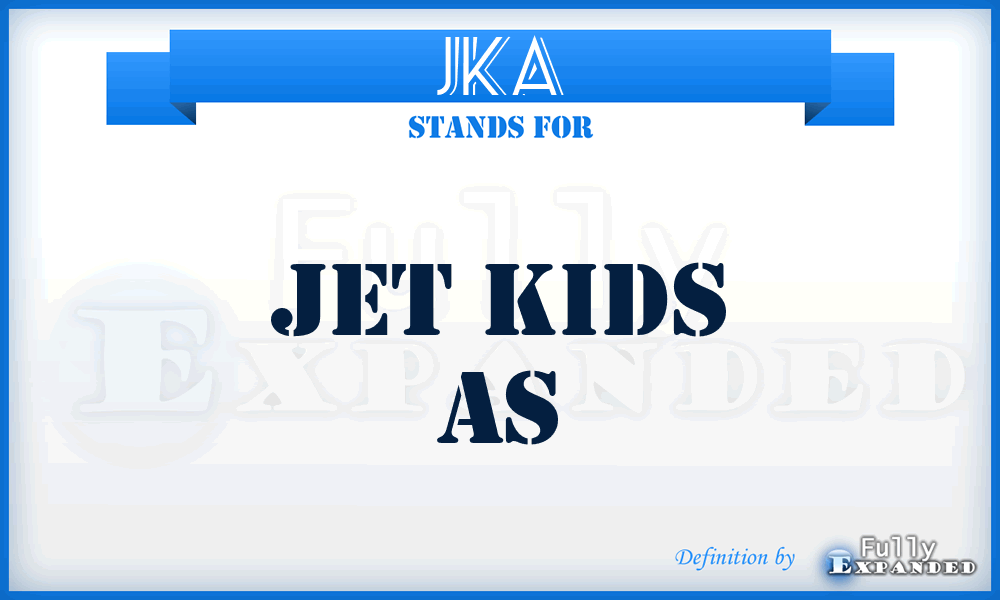 JKA - Jet Kids As