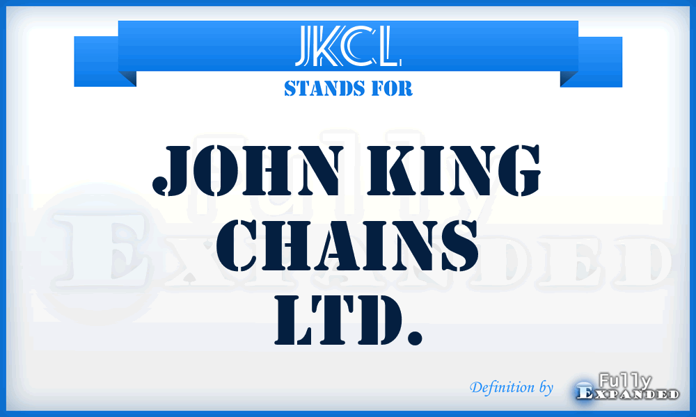 JKCL - John King Chains Ltd.