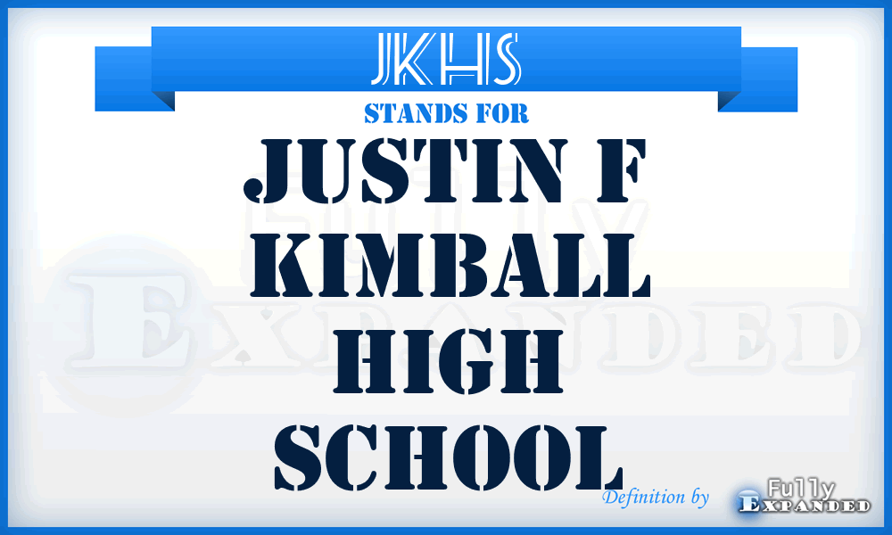 JKHS - Justin f Kimball High School