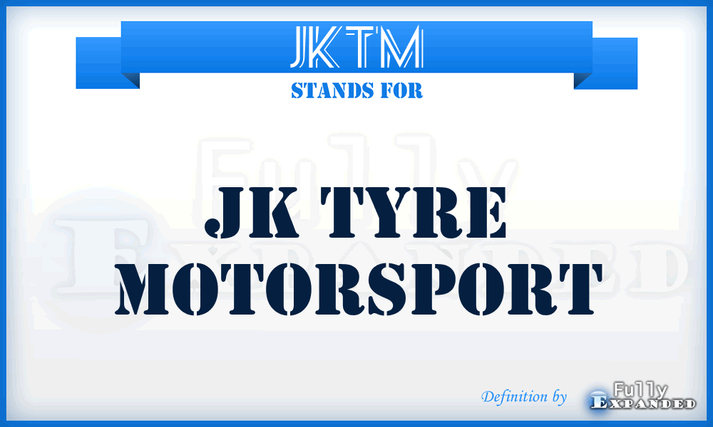 JKTM - JK Tyre Motorsport