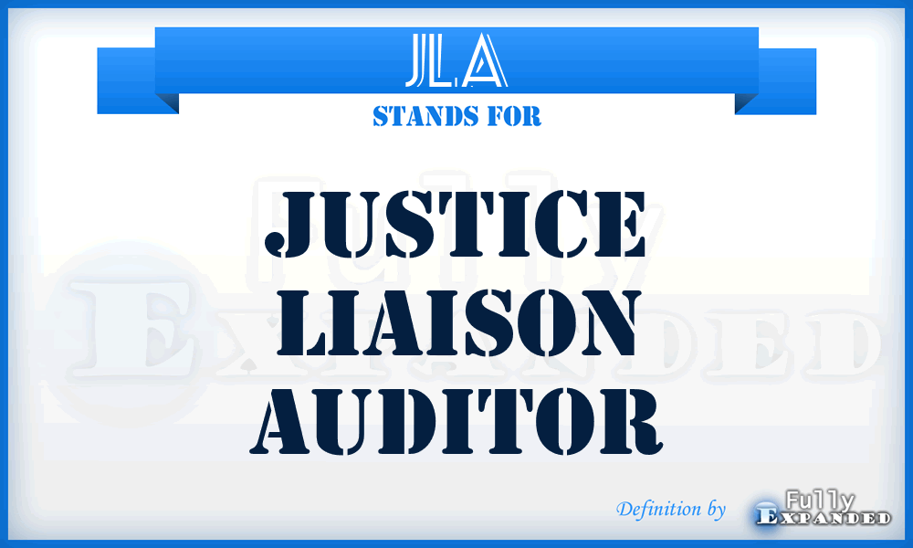 JLA - justice liaison auditor