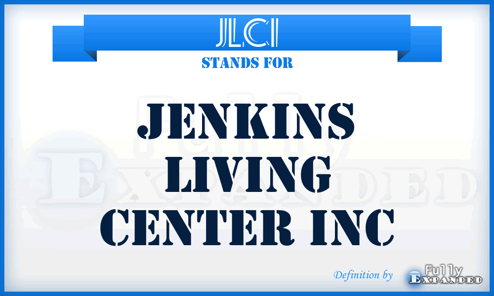 JLCI - Jenkins Living Center Inc