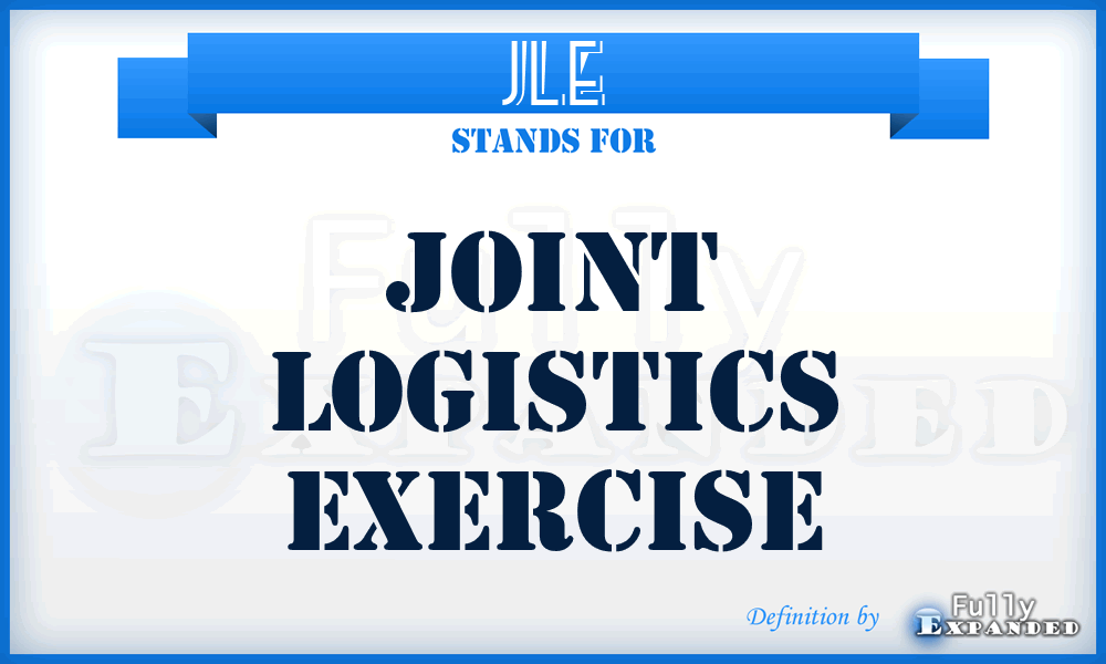 JLE - Joint Logistics Exercise