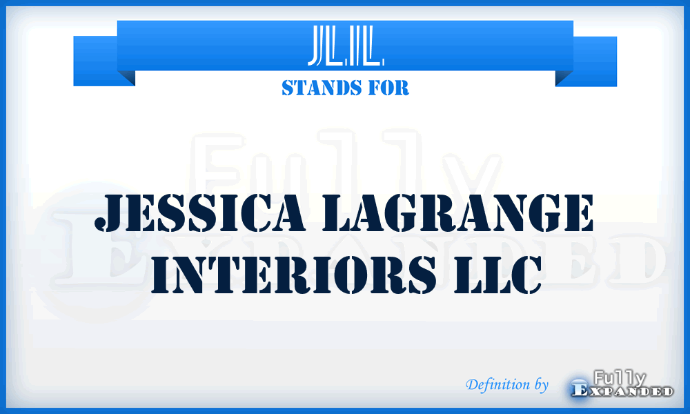 JLIL - Jessica Lagrange Interiors LLC