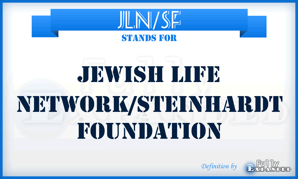 JLN/SF - Jewish Life Network/Steinhardt Foundation