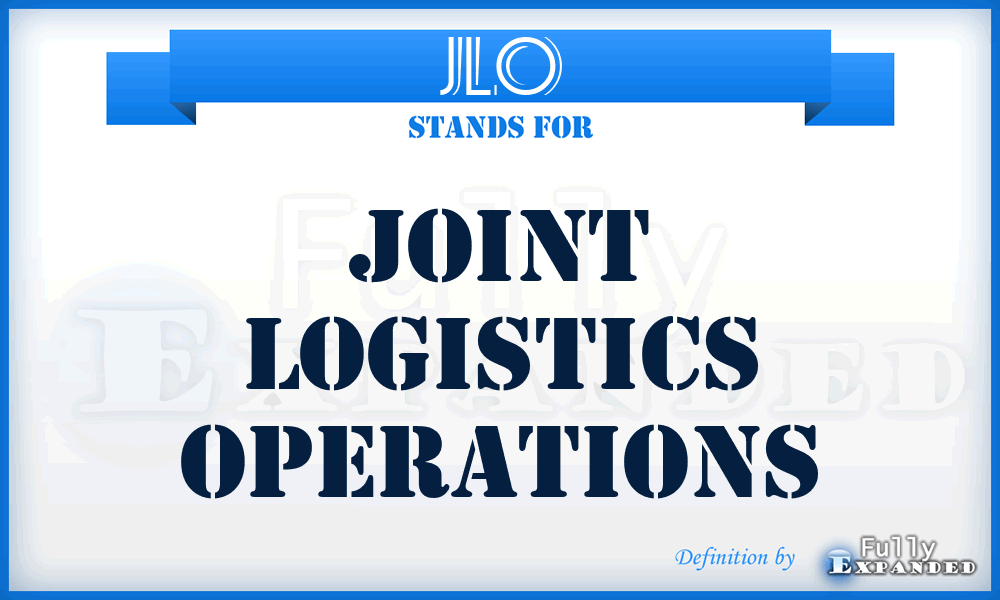 JLO - Joint Logistics Operations