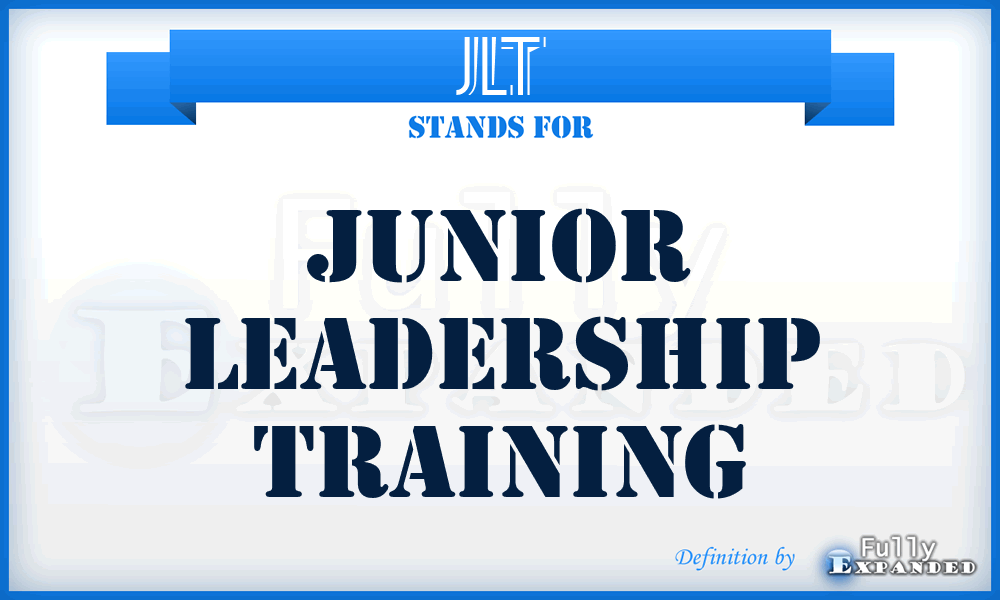 JLT - Junior Leadership Training