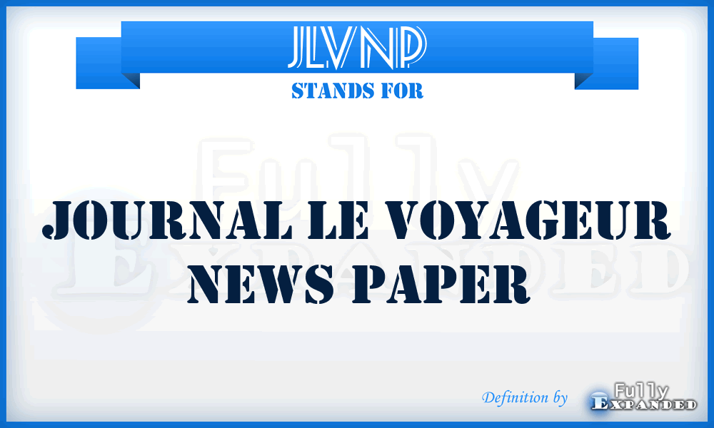 JLVNP - Journal Le Voyageur News Paper