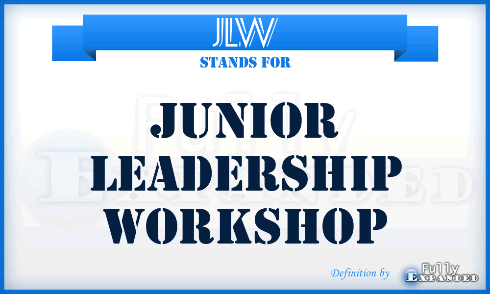 JLW - Junior Leadership Workshop