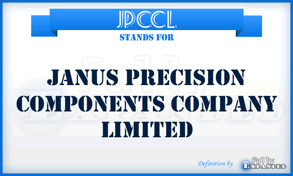 JPCCL - Janus Precision Components Company Limited