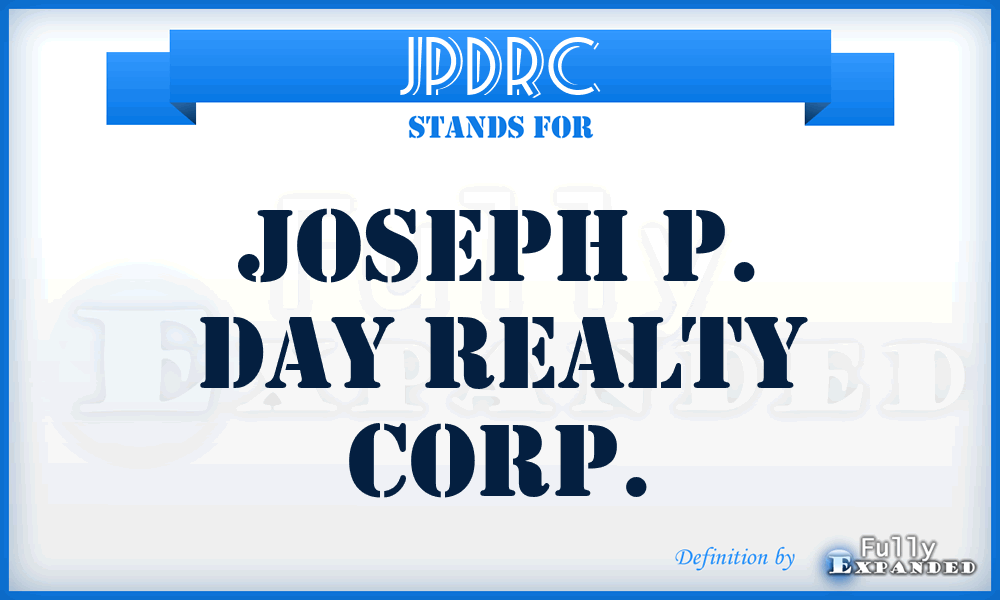 JPDRC - Joseph P. Day Realty Corp.