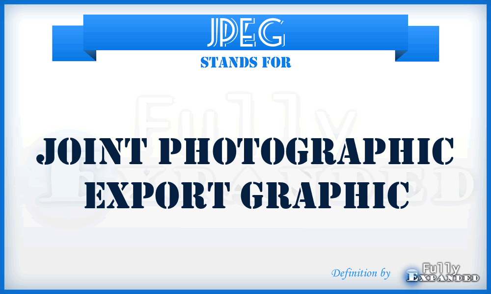 JPEG - Joint Photographic Export Graphic