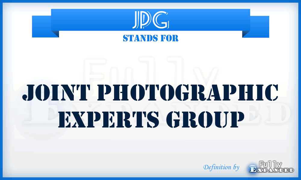 JPG - Joint Photographic Experts Group