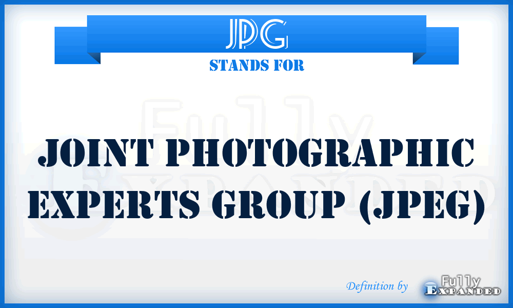 JPG - Joint Photographic Experts Group (JPEG)