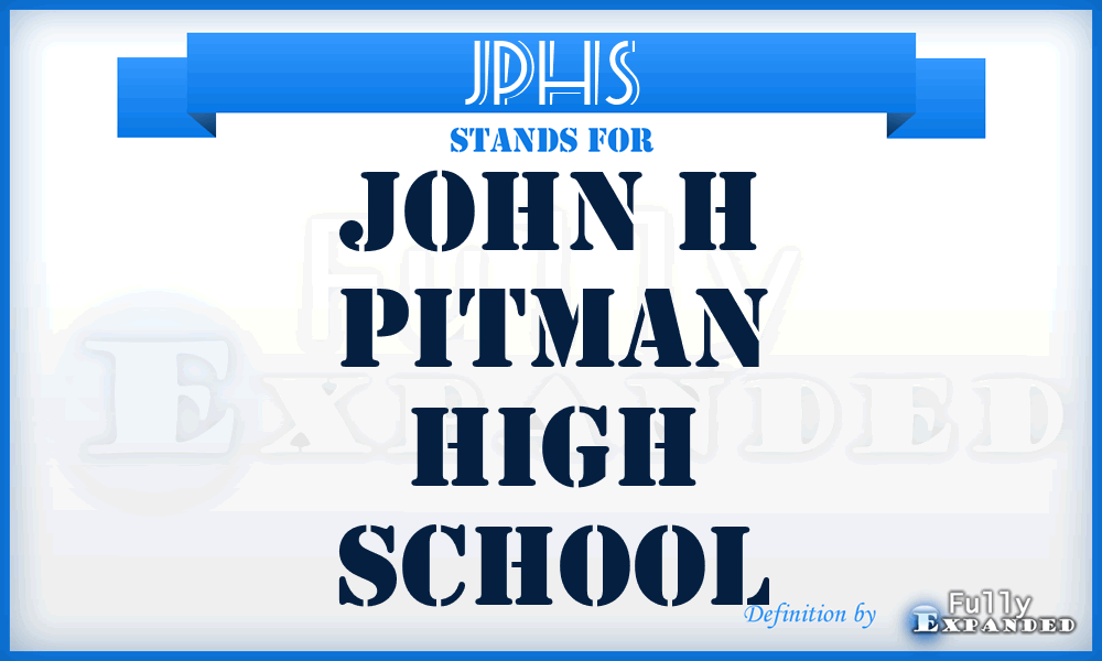 JPHS - John h Pitman High School