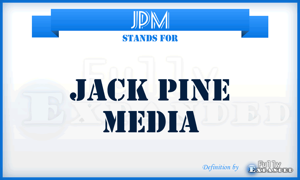 JPM - Jack Pine Media