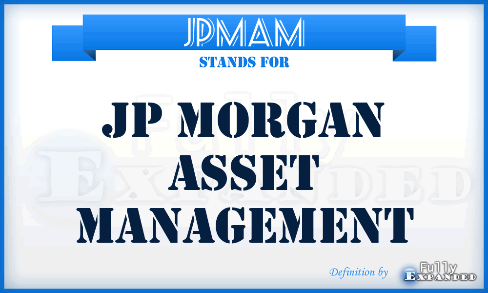 JPMAM - JP Morgan Asset Management