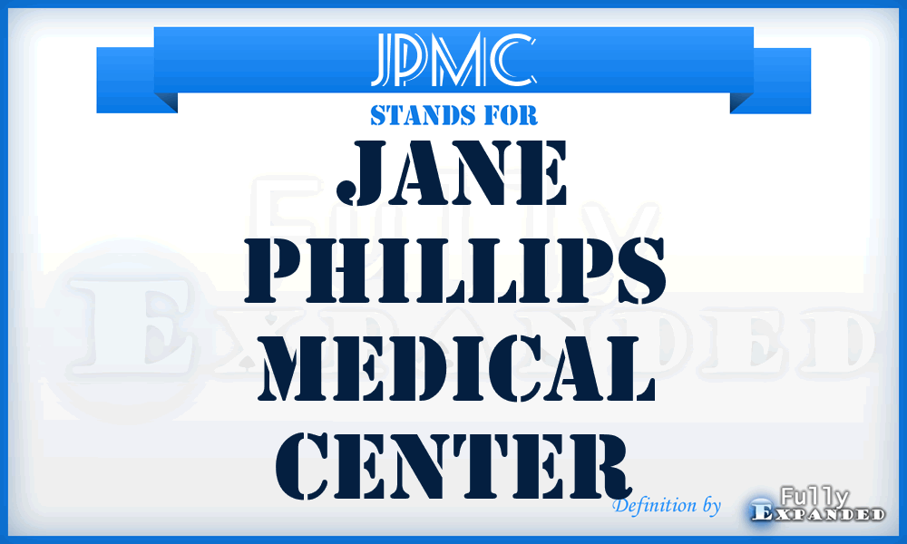 JPMC - Jane Phillips Medical Center