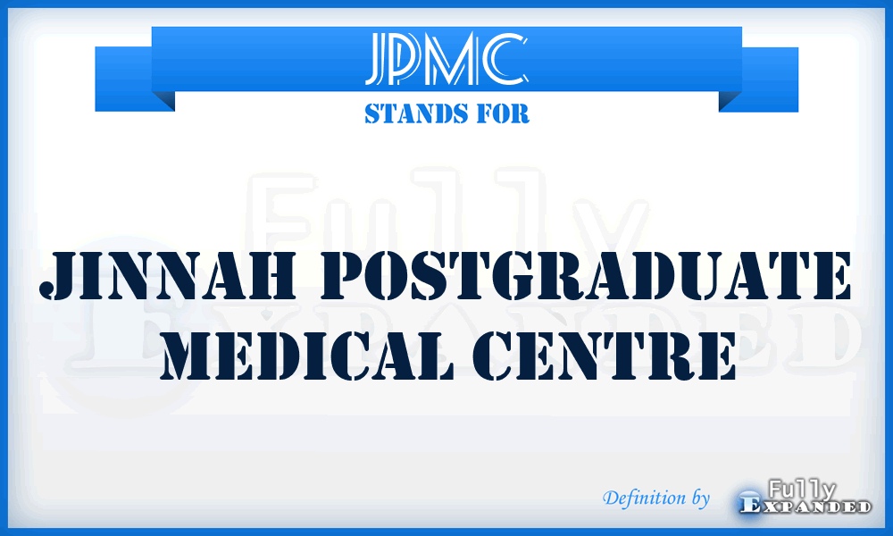 JPMC - Jinnah Postgraduate Medical Centre